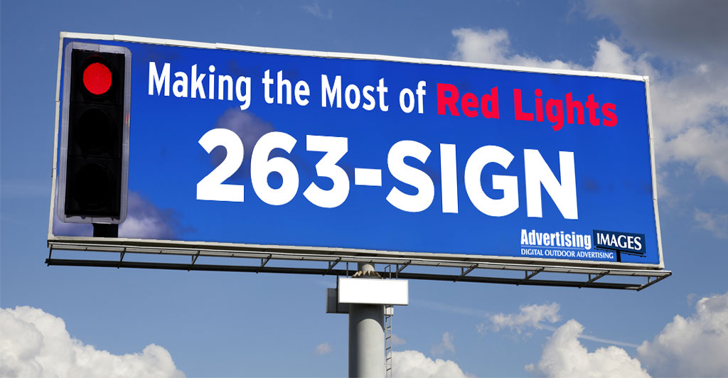 Making the Most of Red Lights | Call Advertising Images at 263-SIGN